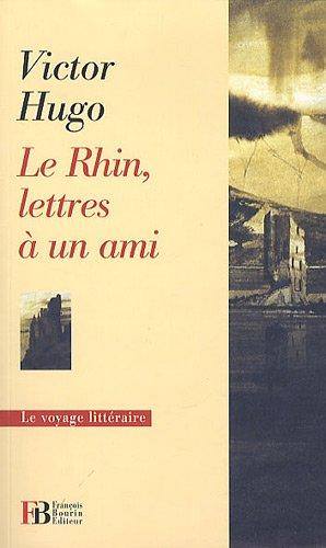 Le Rhin : lettres à un ami