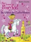 Hier kommt Ponyfee! Im Schloss der Zauberblumen