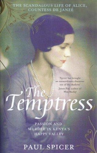 The Temptress: The scandalous life of  Alice, Countess de Janzé