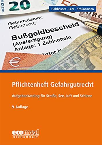 Pflichtenheft Gefahrgutrecht: Aufgabenkatalog zur Vermeidung von Ordnungswidrigkeiten und Straftaten