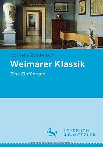 Weimarer Klassik: Eine Einführung