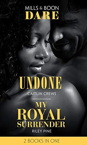 Undone: Undone (Hotel Temptation) / My Royal Surrender (Arrogant Heirs)