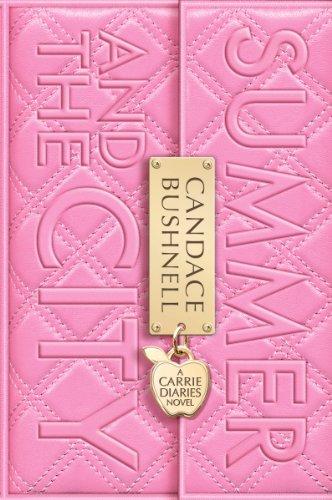 Summer and the City: A Carrie Diaries Novel