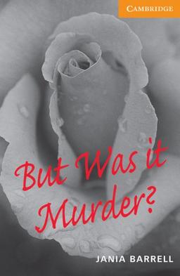 But Was It Murder?: Level 4 (Cambridge English Readers: Level 4)