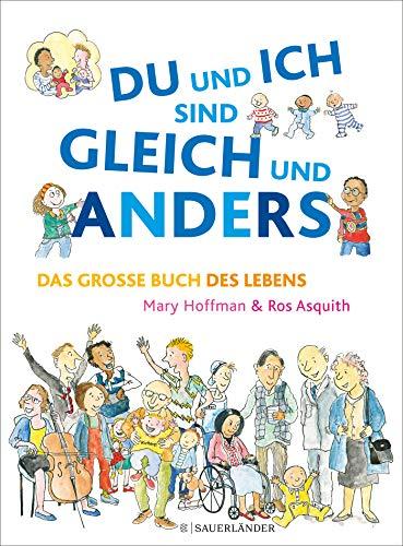 DU und ICH sind GLEICH und ANDERS: Das große Buch des Lebens