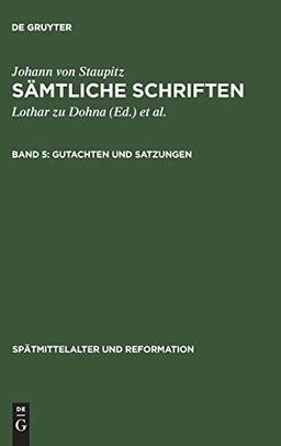 Gutachten und Satzungen: Decisio quaestionis de audientia missae / Consultatio super confessione agricolae / Constitutiones OESA pro reformatione ... und Reformation, 17, Band 17)