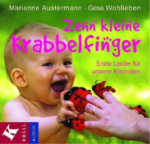 Zehn kleine Krabbelfinger: Erste Lieder für unsere Kleinsten. 25 Lieder