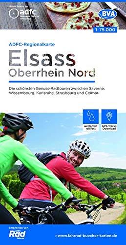 ADFC-Regionalkarte Elsass Oberrhein Nord, 1:75.000, reiß- und wetterfest, GPS-Tracks Download: Die schönsten Genuss-Radtouren zwischen Saverne, ... und Colmar (ADFC-Regionalkarte 1:75000)