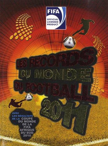 Les records du monde du football 2011