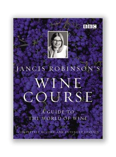 Jancis Robinson's Wine Course: Third Edition