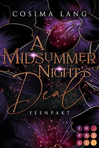 A Midsummer Night's Deal. Feenpakt: Magische Urban Fantasy über einen gefährlichen Liebespakt