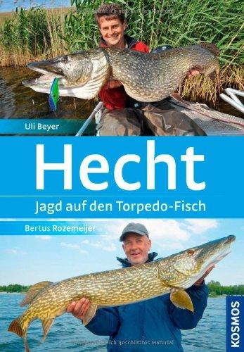 Hecht: Europas Raubfisch Nr. 1