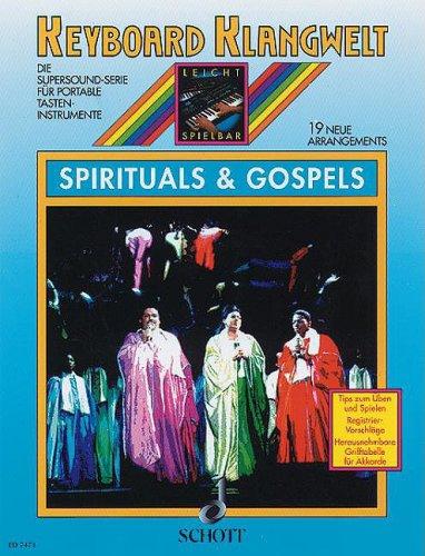 Spirituals & Gospels: 19 neue Arrangements. Keyboard. (Keyboard Klangwelt)