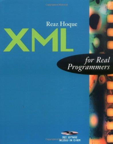 XML for Real Programmers, w. CD-ROM