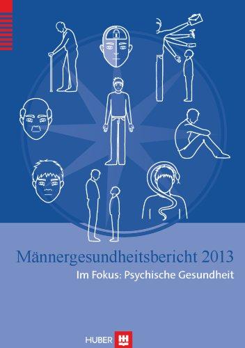 Männergesundheitsbericht 2013: Im Fokus: Psychische Gesundheit