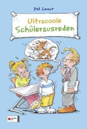 Ultracoole Schülerausreden