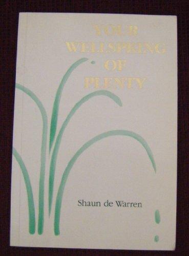 Your Wellspring of Plenty: Let Go the Cupful and Have the Ocean