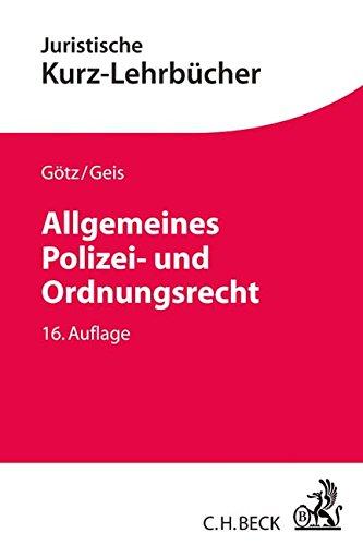 Allgemeines Polizei- und Ordnungsrecht: Ein Studienbuch (Kurzlehrbücher für das Juristische Studium)