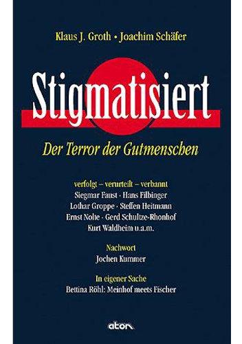 Stigmatisiert: Der Terror der Gutmenschen