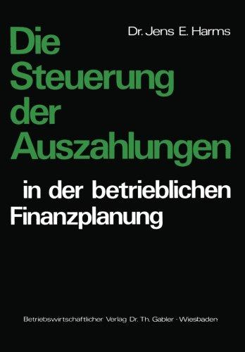 Die Steuerung der Auszahlungen in der betrieblichen Finanzplanung