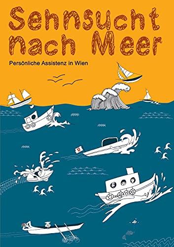 Sehnsucht nach Meer?: Persönliche Assistenz in Wien