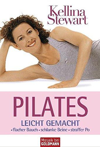 Pilates: leicht gemacht - . flacher Bauch .schlanke Beine .straffer Po