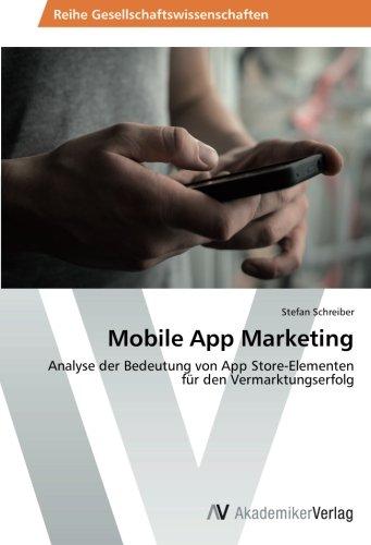 Mobile App Marketing: Analyse der Bedeutung von App Store-Elementen für den Vermarktungserfolg