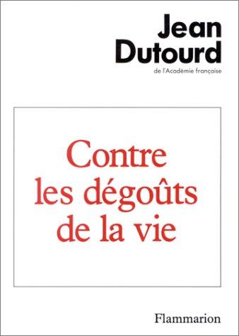 Contre les dégoûts de la vie : chroniques