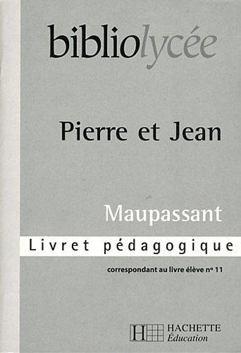 Pierre et Jean, Maupassant : livret pédagogique