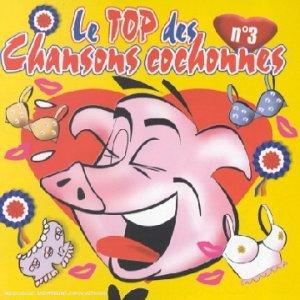 Top des Chansons Cochonnes 3