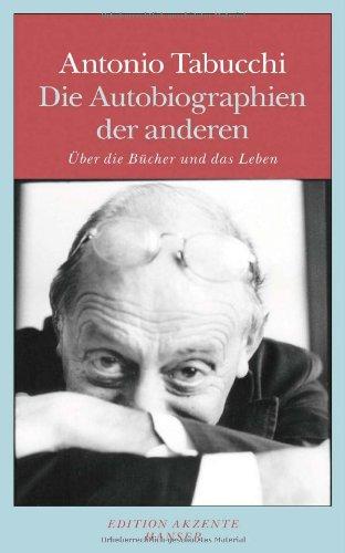 Die Autobiographien der anderen: Über die Bücher und das Leben