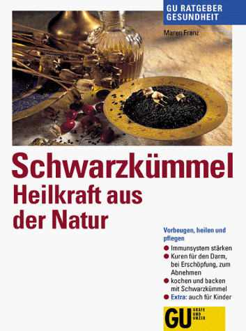 Schwarzkümmel. Heilkraft aus der Natur