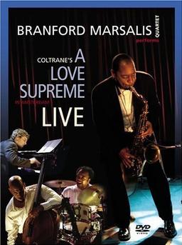 Branford Marsalis Quartet - Coltrane's A Love Supreme: Live in Amsterdam