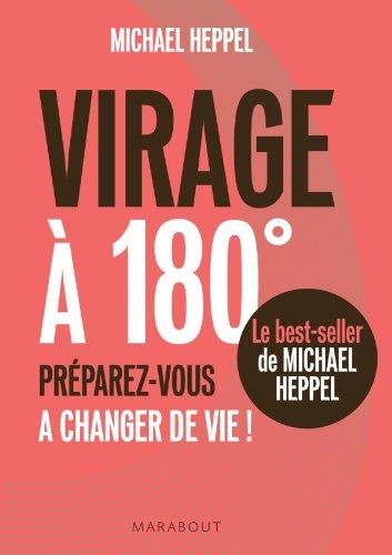 Virage à 180° : préparez-vous à changer de vie !