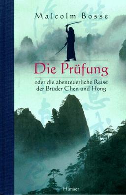 Die Prüfung oder die abenteuerliche Reise der Brüder Chen und Hong.