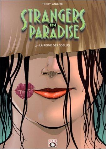 Strangers in paradise. Vol. 3. La reine des coeurs