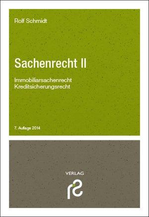 Sachenrecht II: Immobiliarsachenrecht; Kreditsicherungsrecht