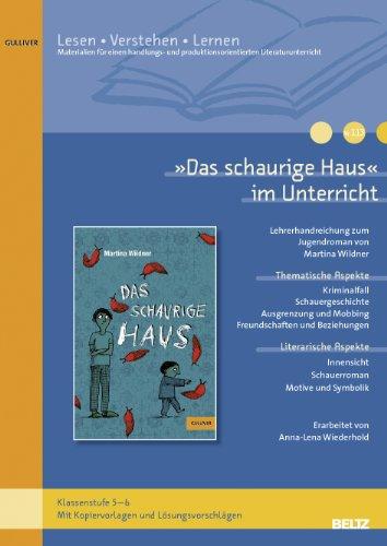 »Das schaurige Haus« im Unterricht: Lehrerhandreichung zum Jugendroman von Martina Wildner (Klassenstufe 5-6, mit Kopiervorlagen) (Beltz Praxis / Lesen - Verstehen - Lernen)