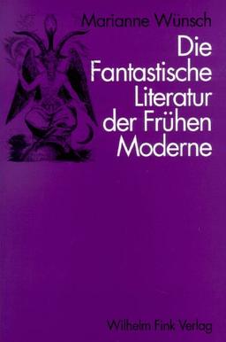 Die Fantastische Literatur der Frühen Moderne (1890 - 1930). Definition. Denkgeschichtlicher Kontext. Strukturen