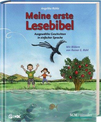 Meine erste Lesebibel: Ausgewählte Geschichten in einfacher Sprache