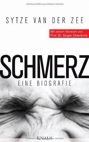 Schmerz: Eine Biografie