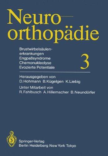 Brustwirbelsäulenerkrankungen Engpaßsyndrome, Chemonukleolyse, Evozierte Potentiale (Neuroorthopädie)