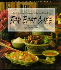 Far East Cafe: Best of Casual Asian Cooking (Casual Cuisines of the World S.)