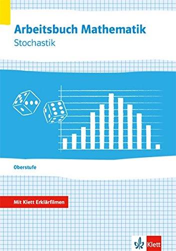 Arbeitsbuch Mathematik Oberstufe Stochastik: Arbeitsbuch plus Erklärfilme Klassen 10-12 oder 11-13 (Arbeitsbuch Mathematik Oberstufe. Bundesausgabe ab 2018)