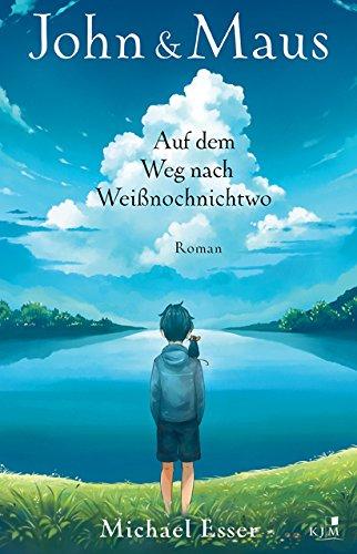 John & Maus: Auf dem Weg nach Weißnochnichtwo (Große Bücher)