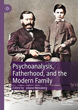 Psychoanalysis, Fatherhood, and the Modern Family