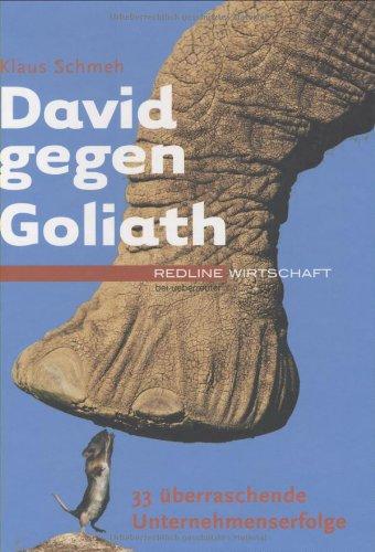 David gegen Goliath. 33 überraschende Unternehmenserfolge (Redline Wirtschaft bei ueberreuter)