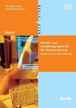 Schreib- und Gestaltungsregeln für die Textverarbeitung: Sonderdruck von DIN 5008:2005