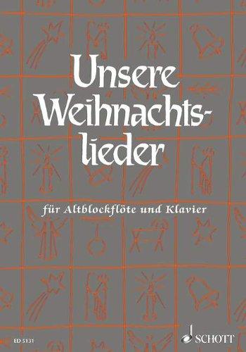 Unsere Weihnachtslieder: Alt-Blockflöte und Klavier.