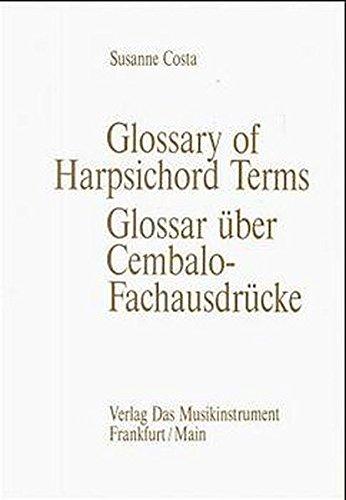 Glossar über Cembalo- Fachausdrücke. Glossary of Harpsichord- Terms (Schriftenreihe Das Musikinstrument)